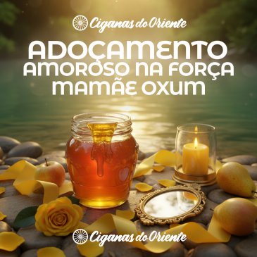 Adoçamento na força de Oxum