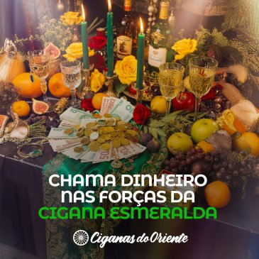 CHAMA DINHEIRO NAS FOR�AS DA CIGANA ESMERALDA