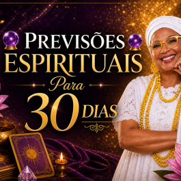 PREVIS�ES ESPIRITUAIS EM 30 DIAS