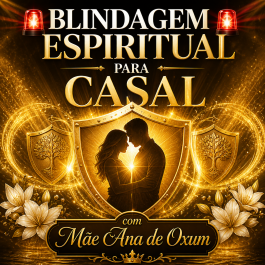 BLINDAGEM ESPIRITUAL PARA CASAL